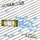 Sugarcult : Boucing Off The Walls